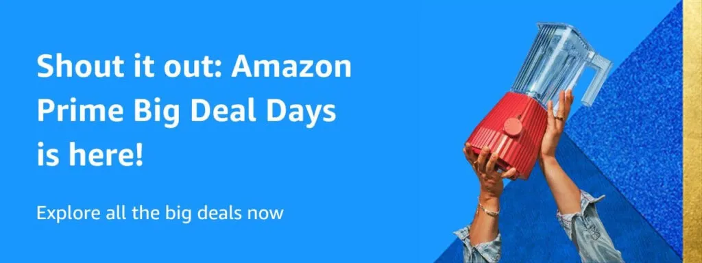 Amazon Prime Big Deal Days is finally here!